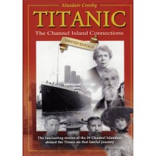Titanic - The Channel Island Connections